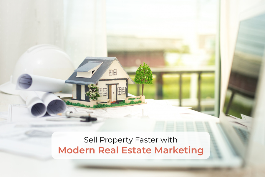 Sell Property Faster with Modern Real Estate Marketing